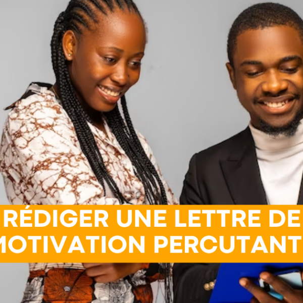 Comment Rédiger une lettre de motivation qui fait la différence