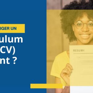 Rédiger un Curriculum Vitae (CV) Gagnant