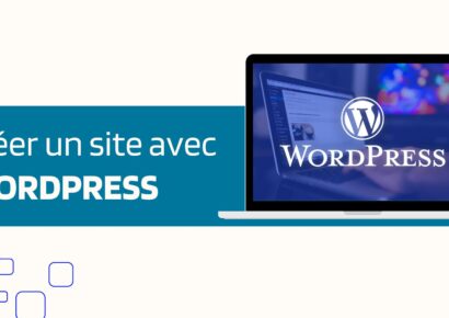 Créer facilement un Blog ou Site avec WORDPRESS