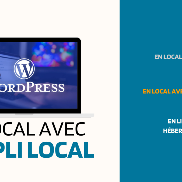Créer facilement un Blog ou Site WORDPRESS avec LOCAL