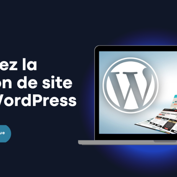 Maîtrisez la création de site avec WordPress