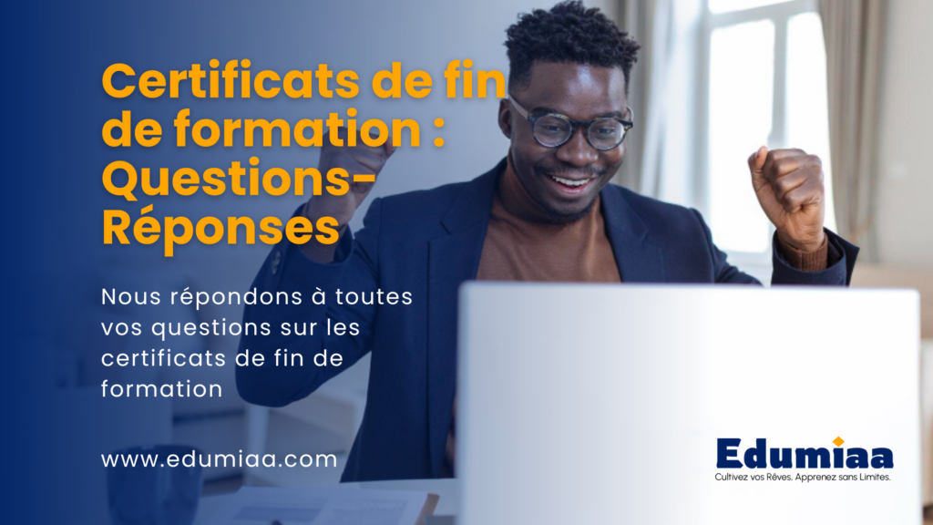Certificats de fin de formation Questions-Réponses