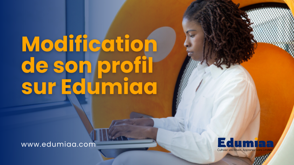 Modification de son profil sur Edumiaa