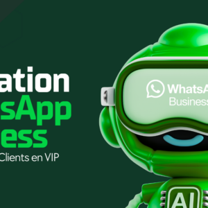Formation WhatsApp Business : Transformez Vos Clients en VIP